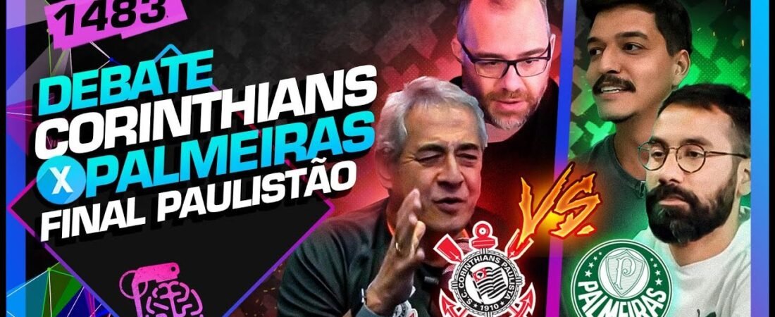 DEBATE_ CORINTHIANS X PALMEIRAS (FINAL DO PAULISTA) – Inteligência Ltda. Podcast #1483 – 27 de março de 2025