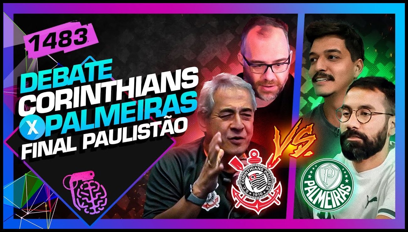 DEBATE_ CORINTHIANS X PALMEIRAS (FINAL DO PAULISTA) – Inteligência Ltda. Podcast #1483 – 27 de março de 2025