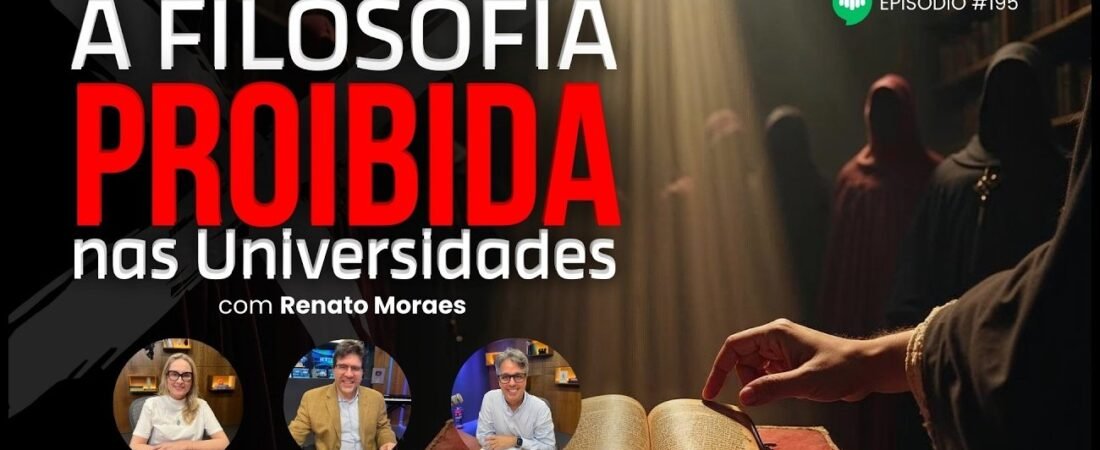 A Filosofia que as Universidades não ensinam _ Ep #195 _ com Renato Moraes – 22 de abril de 2025