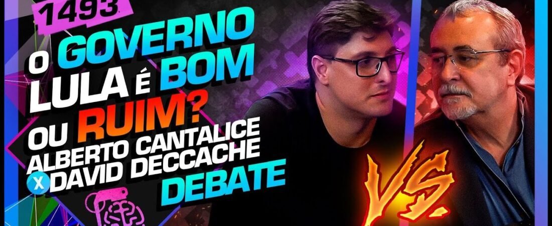 DEBATE_ GOVERNO LULA – DAVID DECCACHE X ALBERTO CANTALICE – Inteligência Ltda. Podcast #1492 – 04 de abril de 2025