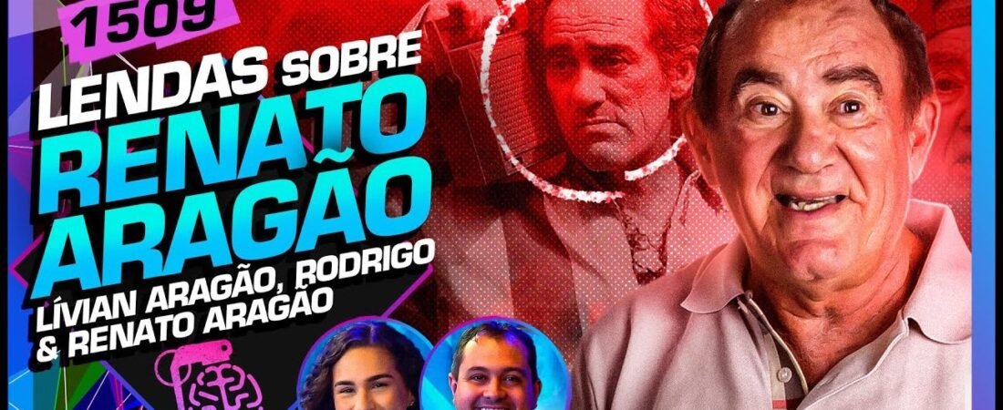 FAMÍLIA ARAGÃO: LÍVIAN ARAGÃO, RODRIGO FONSECA E RENATO ARAGÃO – Inteligência Ltda. Podcast #1509 – 23 de abril de 2025