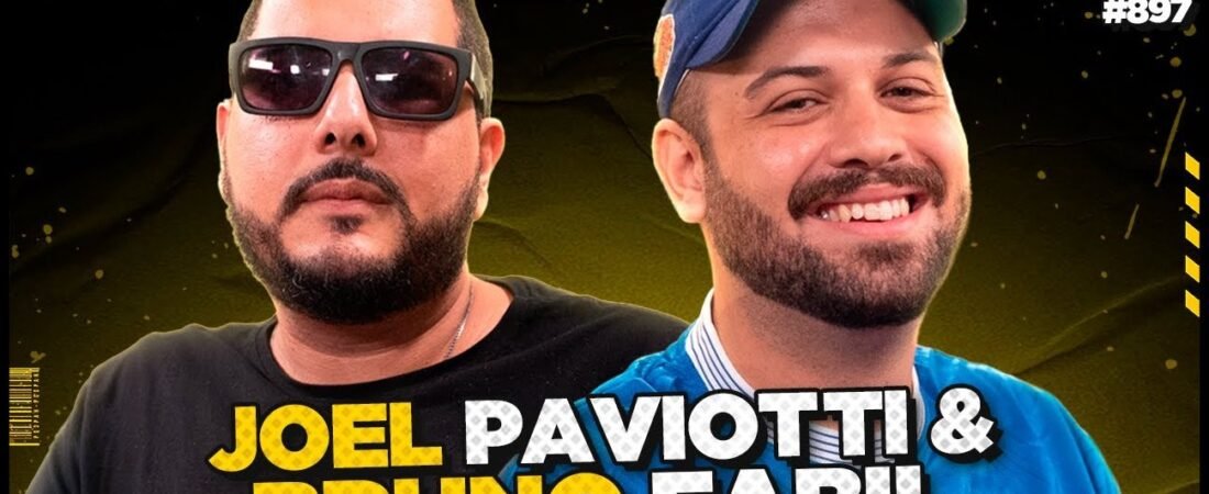 JOEL PAVIOTTI & BRUNO FABIL – Podpah #897 – 05 de abril de 2025