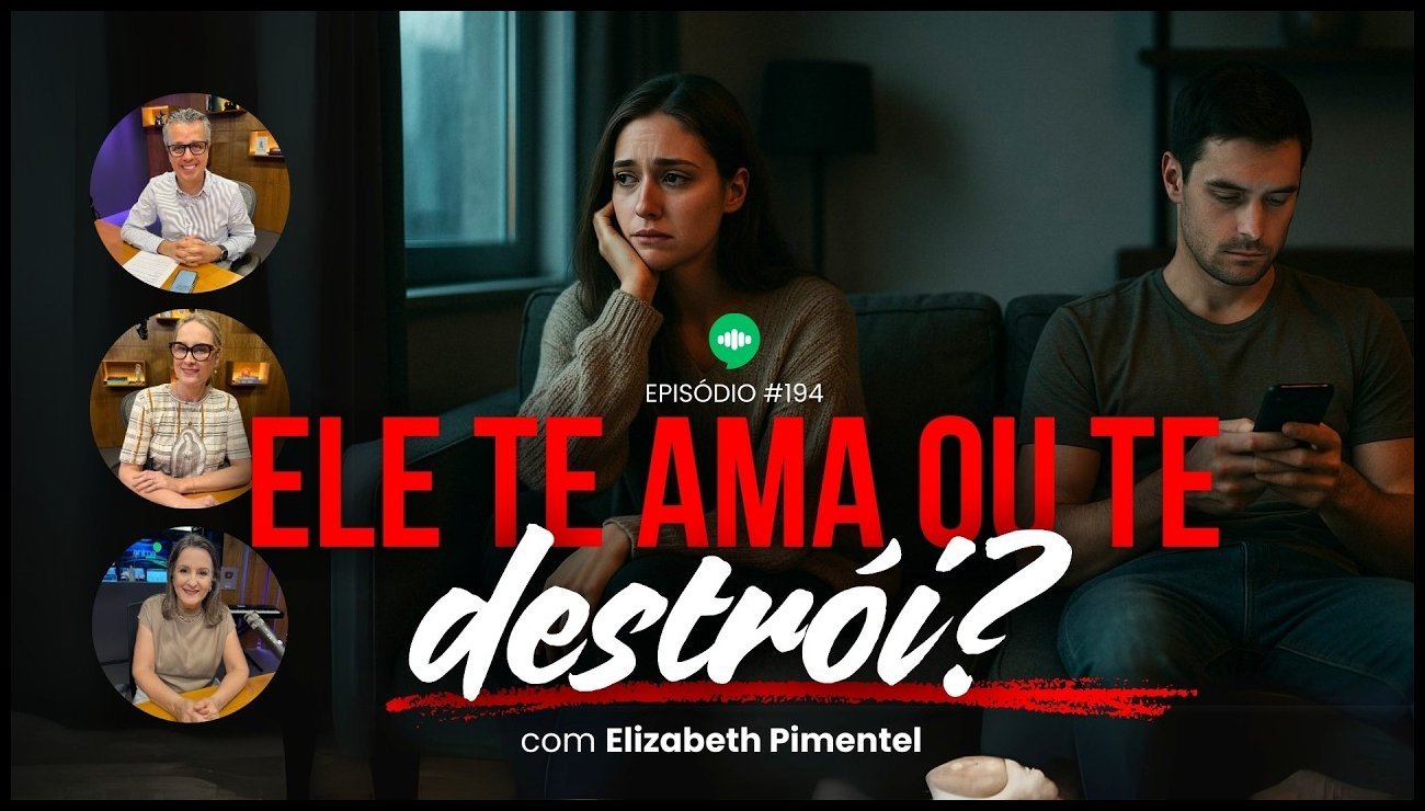 Narcisismo: O Mal Que Destrói Relacionamentos | Ep #194 | com Elizabeth Pimentel – 17 de abril de 2025