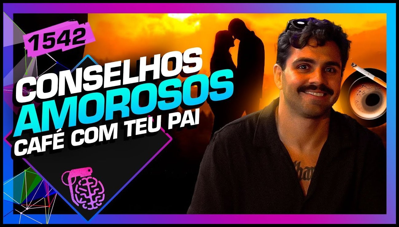 CAFÉ COM TEU PAI_ BRENO FARIA – Inteligência Ltda. Podcast #1542 – 27 de maio de 2025