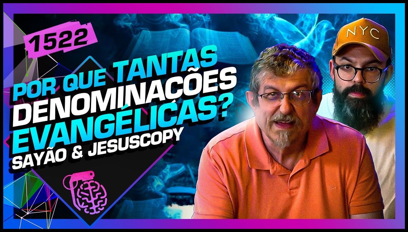 DENOMINAÇÕES DO PROTESTANTISMO_ LUIZ SAYÃO E DOUGLAS GONÇALVES – Inteligência Ltda. Podcast #1523 – 08 de maio de 2025