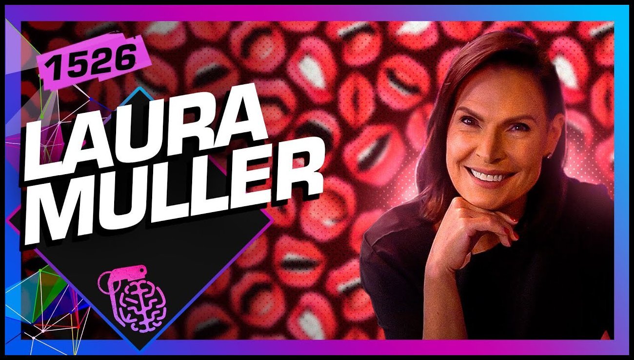 LAURA MULLER – Inteligência Ltda. Podcast #1526 – 09 de maio de 2025