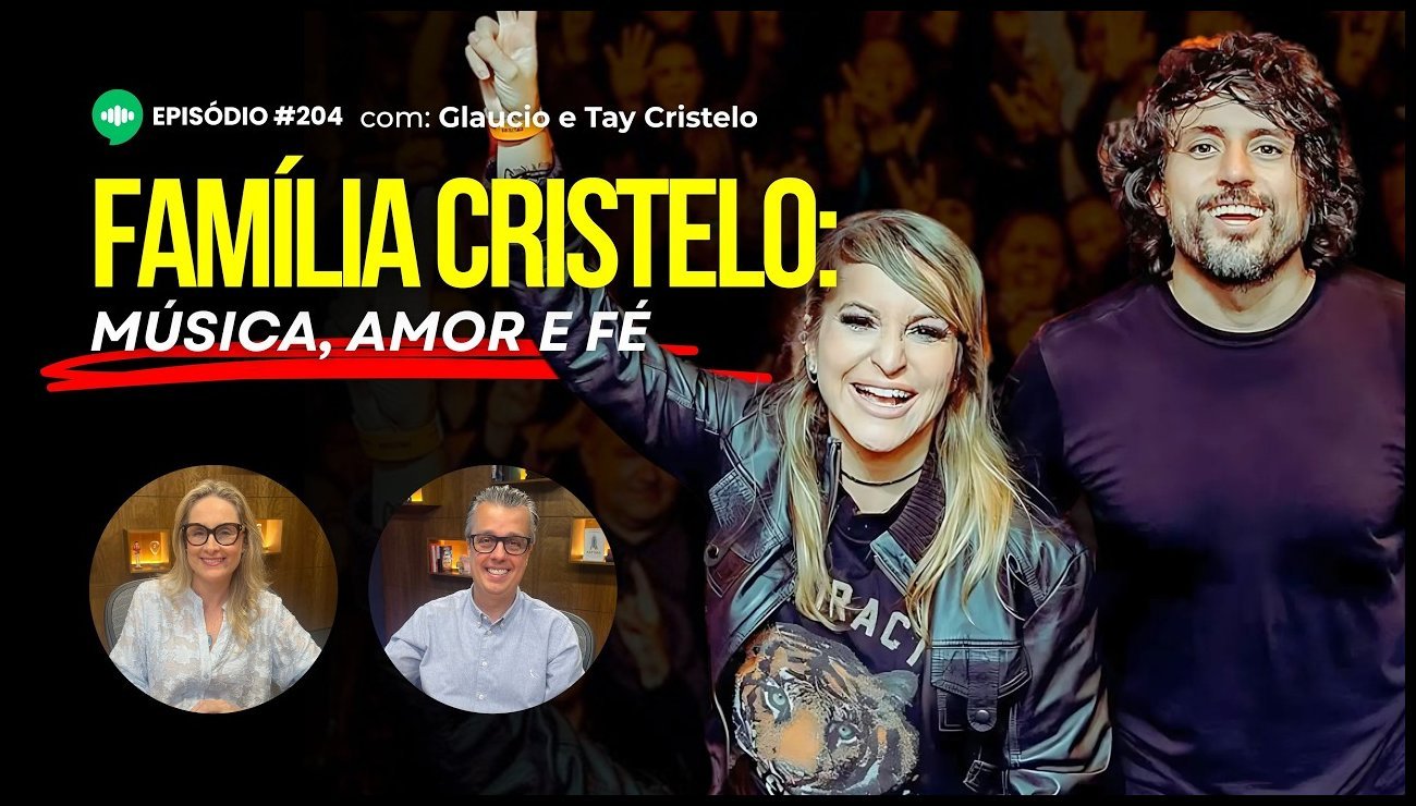 Música e Propósito: Como o Piano Rock inspira através da arte | Ep 204 | com Glaucio e Tay Cristelo – 22 de maio de 2025
