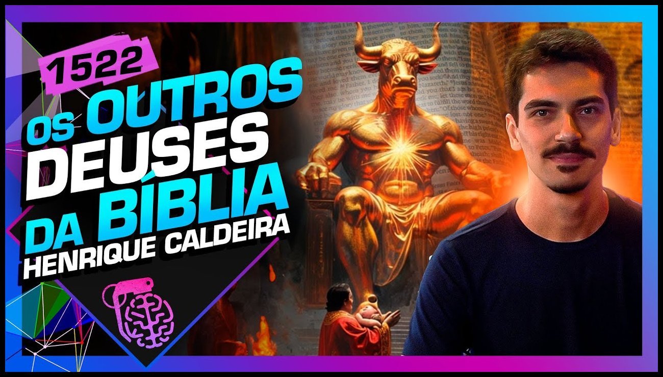 OS OUTROS DEUSES DA BÍBLIA: HENRIQUE CALDEIRA – Inteligência Ltda. Podcast #1522 – 07 de maio de 2025