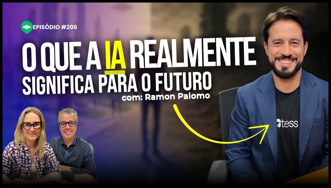 Como a IA vai transformar sua vida e seu trabalho _ Ep #206 _ com Ramon Palomo – 29 de maio de 2025