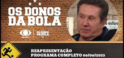 Debate Donos: Neymar faz falta na Seleção Brasileira? | Reapresentação – 06 de junho de 2025