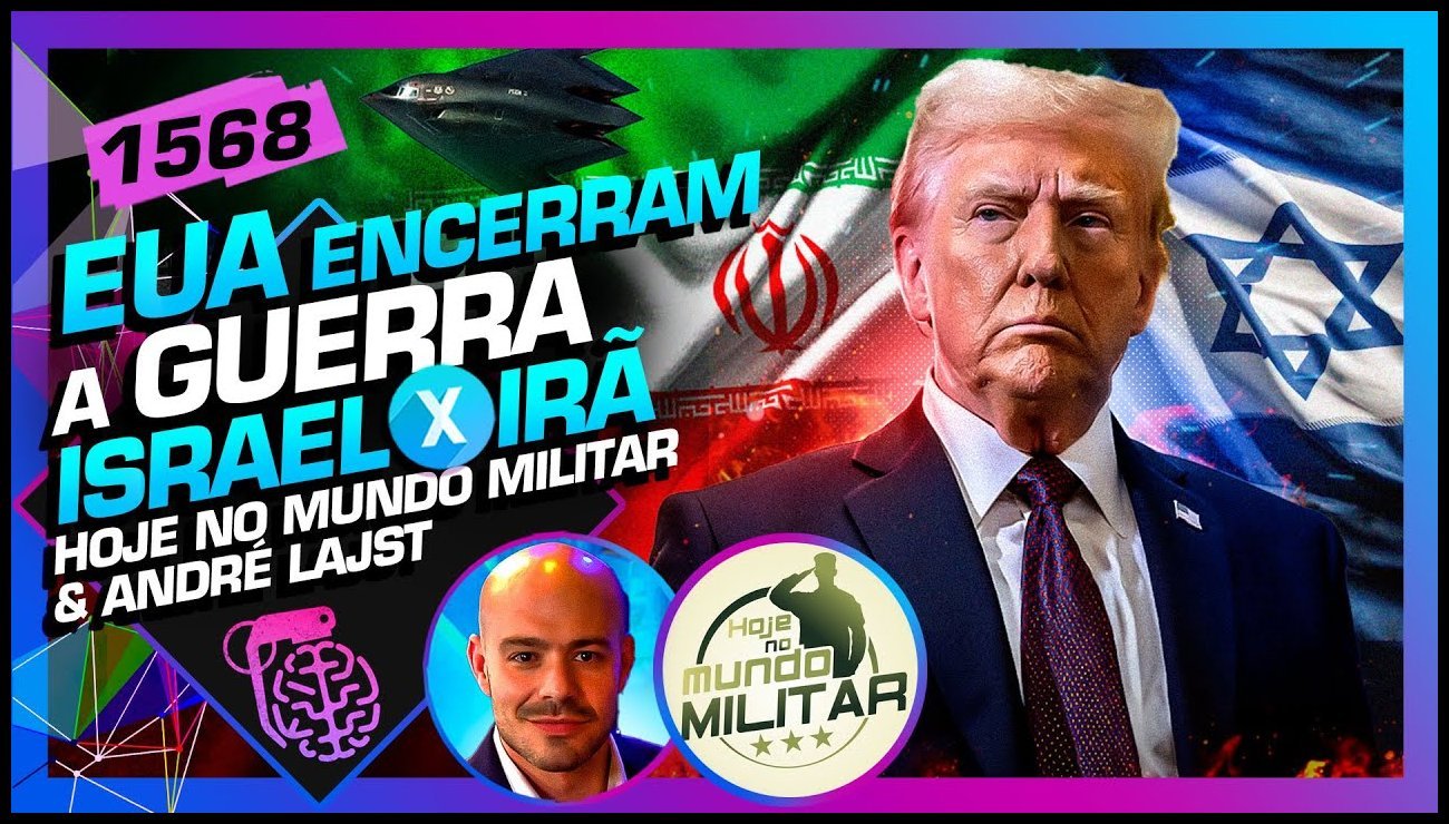 EUA NA GUERRA ISRAEL X IRÃ: ANDRÉ LAJST E HOJE NO MUNDO MILITAR – Inteligência Ltda. Podcast #1568 – 24 de junho de 2025