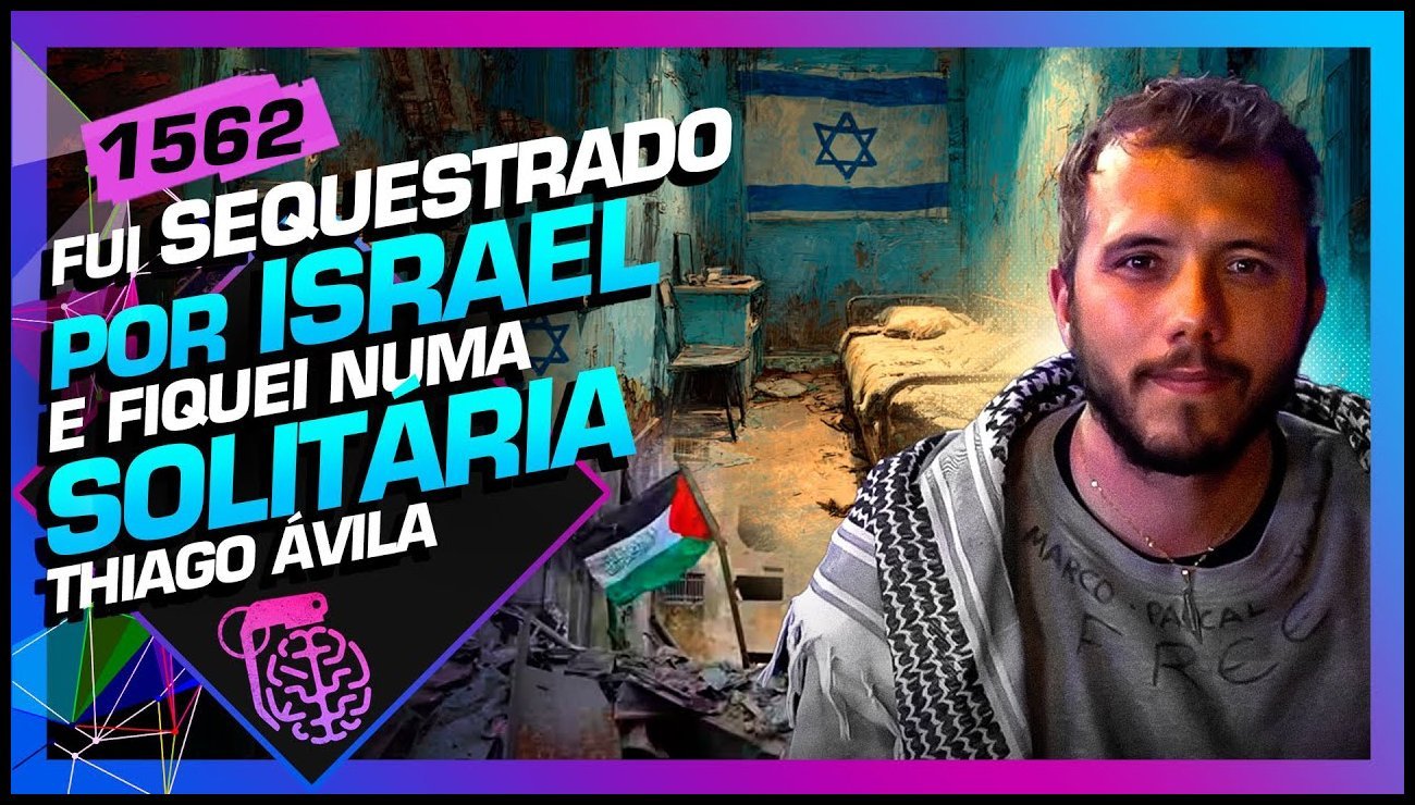 FUI SEQUESTRADO POR ISRAEL E FIQUEI NUMA SOLITÁRIA_ THIAGO AVILA – Inteligência Ltda. Podcast #1562 – 17 de junho de 2025