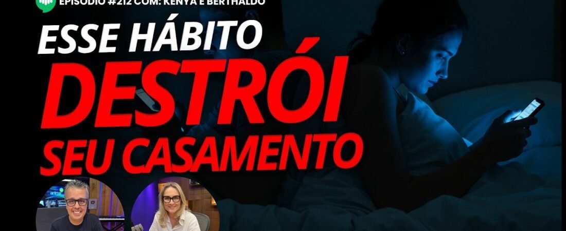 Título: Os segredos de um CASAMENTO FELIZ _ Ep #212 _ Com Kenya Camerotte e Berthaldo Soares – 19 de junho de 2025