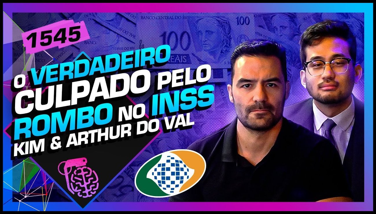 ROMBO NO INSS: KIM KATAGUIRI E ARTHUR DO VAL – Inteligência Ltda. Podcast #1545 – 30 de maio de 2025