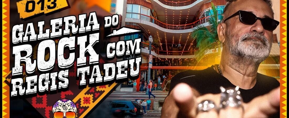 VISITANDO A GALERIA DO ROCK COM RÉGIS TADEU – Su Casa Mi Casa #13 – 30 de maio de 2025
