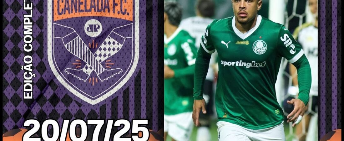 [Canelada – Íntegra] Palmeiras VENCE o Atlético-MG e SUPERA ATUAÇÃO INCRÍVEL de Hulk! _ CANELADA – 20 de julho de 2025