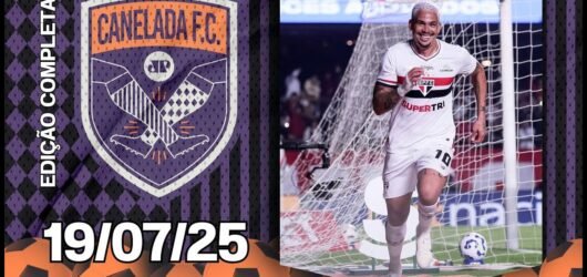 [Canelada – Íntegra] São Paulo DOMINA o Corinthians, VENCE com SHOW de Luciano e RESPIRA no Brasileirão! _ CANELADA – 20 de julho de 2025