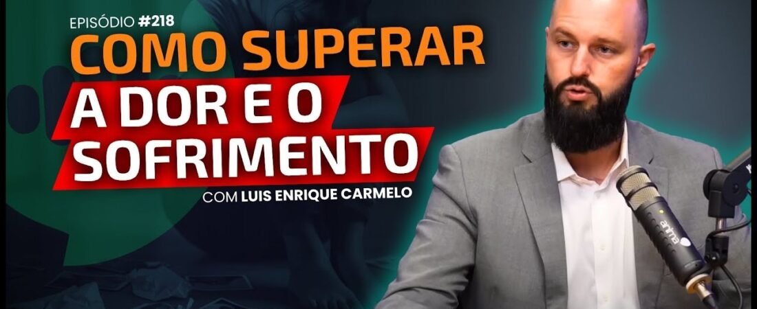 Como Transformar o VAZIO EXISTENCIAL em Propósito de Vida _ Ep #218 _ Com Luis Enrique Carmelo – 11 de julho de 2025