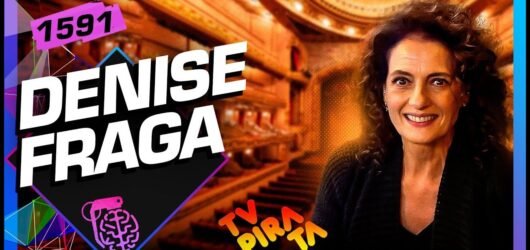 DENISE FRAGA – Inteligência Ltda.Podcast #1591 – 17 de julho de 2025