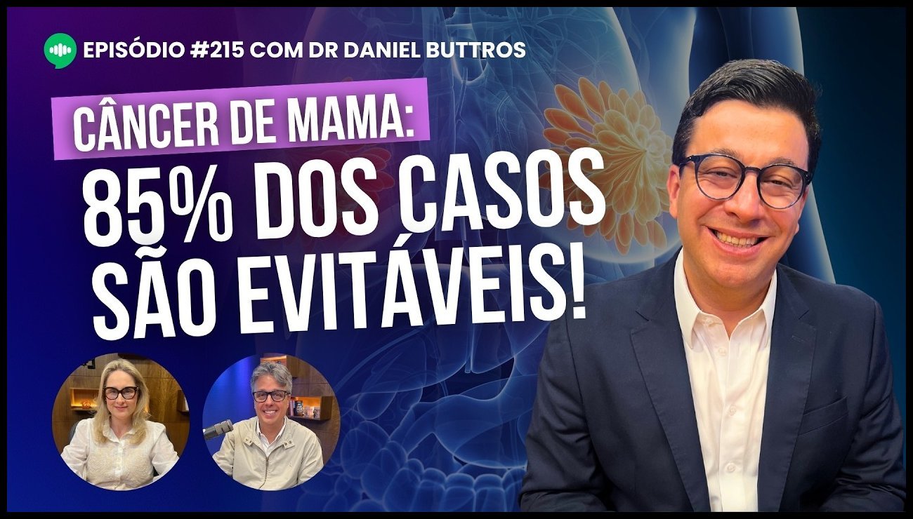 Fé e Medicina: O caminho que Transforma Vidas no Combate ao Câncer – Ep #215 – Com Dr. Daniel Buttros – 01 de julho de 2025