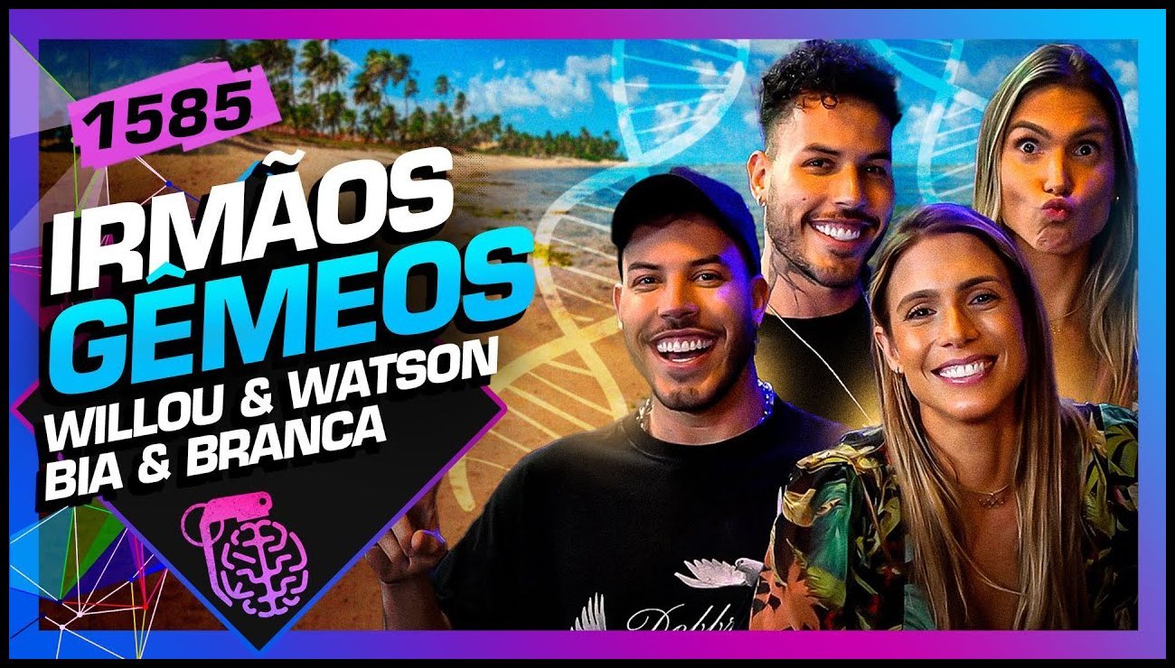 GÊMEOS_ BIA E BRANCA, WILLOU  E WATSON – Inteligência Ltda. Podcast #1585 – 11 de julho de 2025
