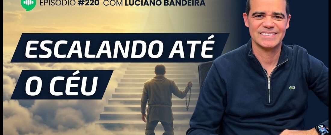 Histórias de Santos Que Transformam Vidas _ Ep #220 _ Com Luciano Bandeira – 17 de julho de 2025