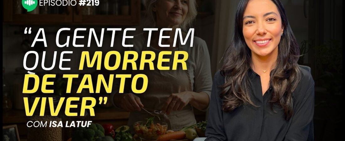 O segredo para EMAGRECER e vencer a compulsão _ Ep #219 _ Com Isa Latuf Jardim – 15 de julho de 2025