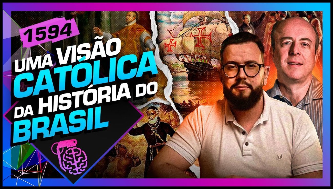 VISÃO CATÓLICA DA HISTÓRIA DO BRASIL_ MARCELO E EDMILSON CRUZ – Inteligência Ltda.Podcast #1593 – 19 de julho de 2025